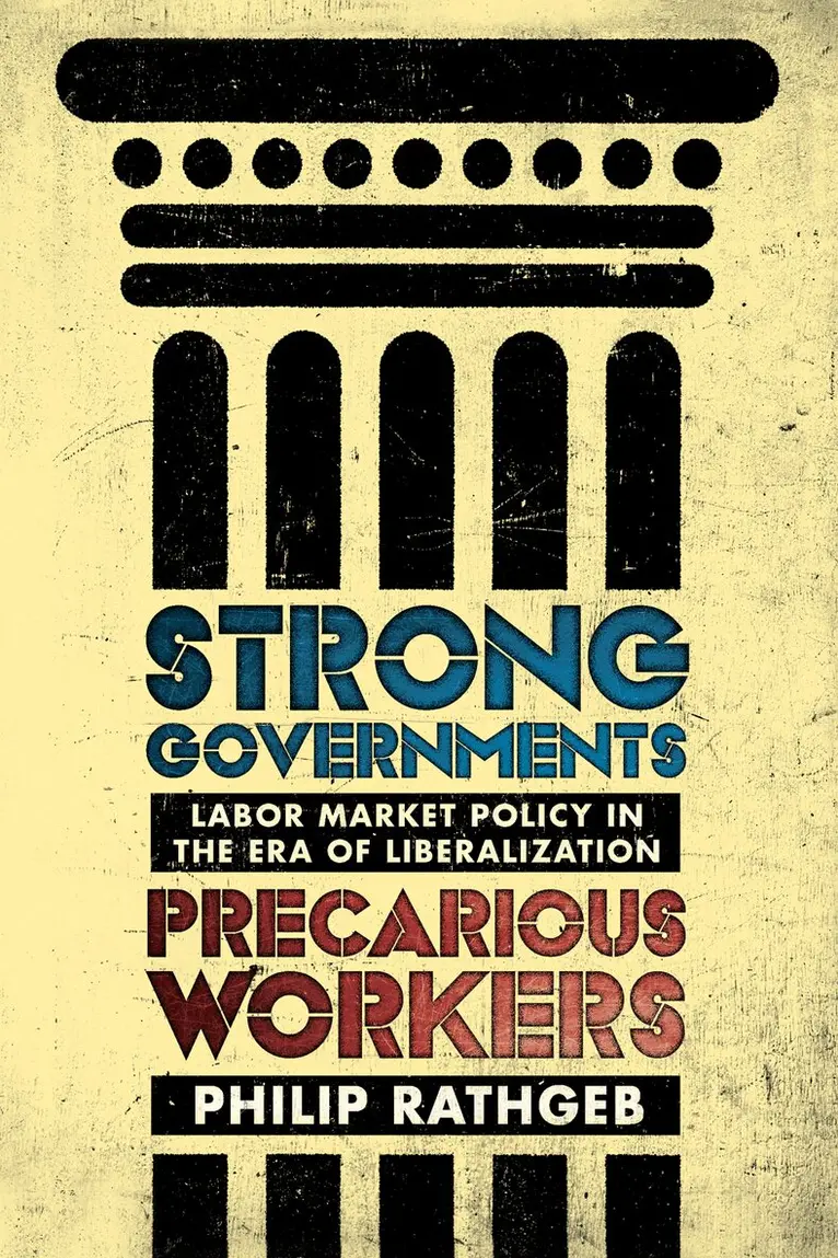 Philip Rathgeb - Strong Governments, Precarious Workers, Inbunden. Tillgänglighet: Lägg i varukorg