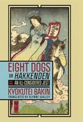 Eight Dogs, or &quot;Hakkenden&quot;