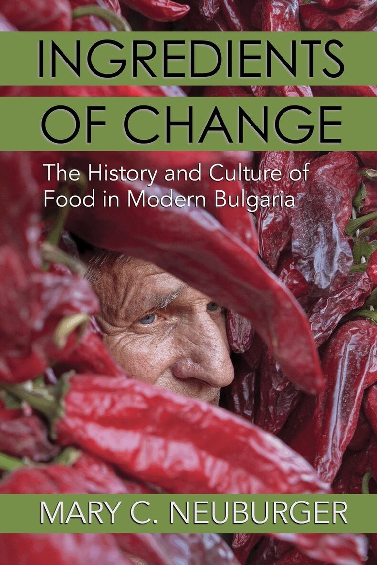 Mary C. Neuburger - Ingredients of Change, Inbunden. Tillgänglighet: Lägg i varukorg