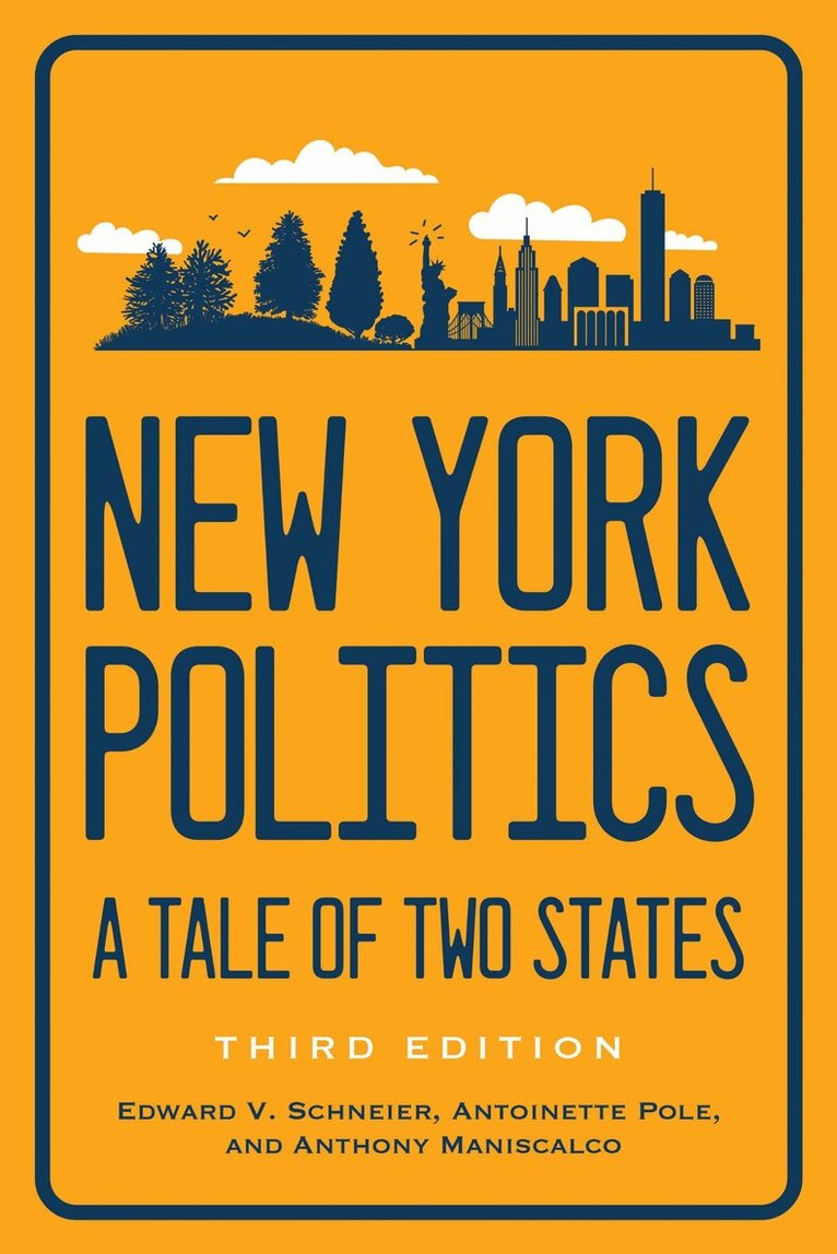 Edward V. Schneier, Antoinette Pole, Anthony Maniscalco - New York Politics, Inbunden