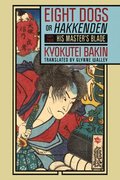 Eight Dogs, or &quot;Hakkenden&quot;