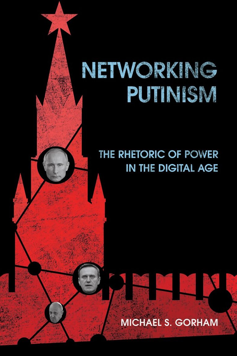 Michael S. Gorham - Networking Putinism, Inbunden