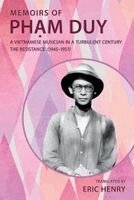 Eric Henry - Memoirs of Phạm Duy, a Vietnamese Musician in a Turbulent Century, Inbunden