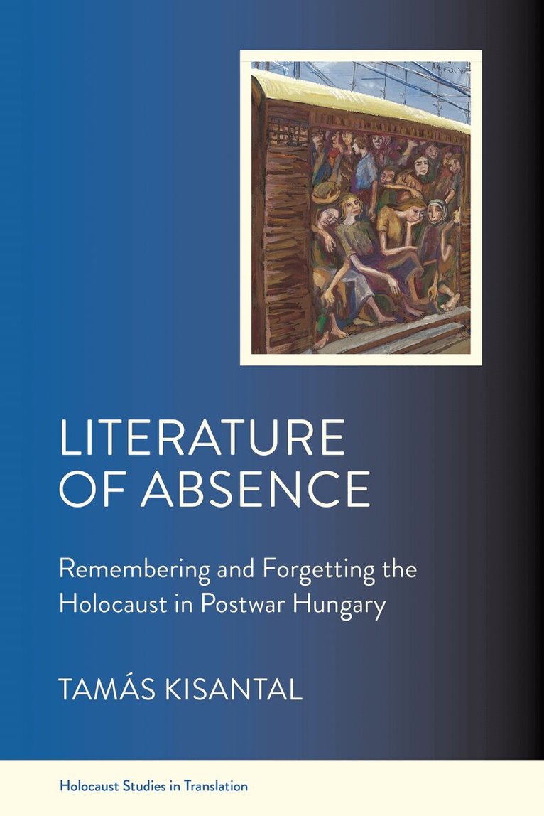 Tamás Kisantal - Literature of Absence, Häftad
