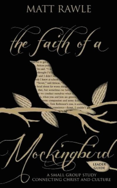 Matt Rawle - Faith of a Mockingbird Leader Guide, E-bok