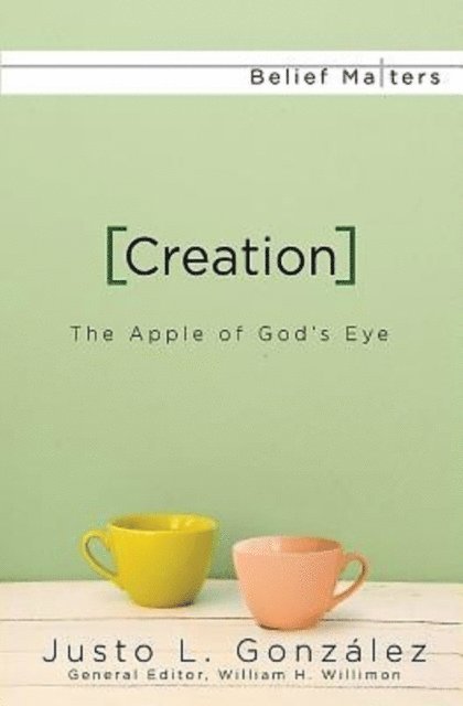 Dr. Justo L. Gonzalez - Creation, E-bok