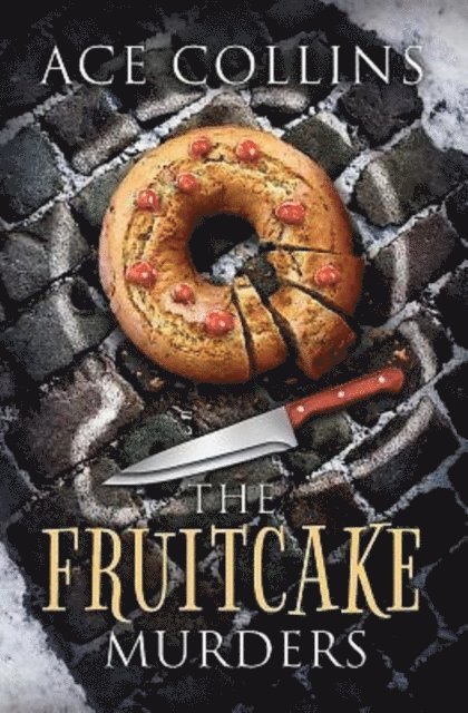 Ace Collins - Fruitcake Murders, E-bok