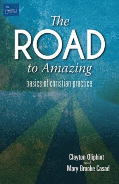 Mary Brooke Casad, Clayton Oliphint - Road to Amazing, E-bok