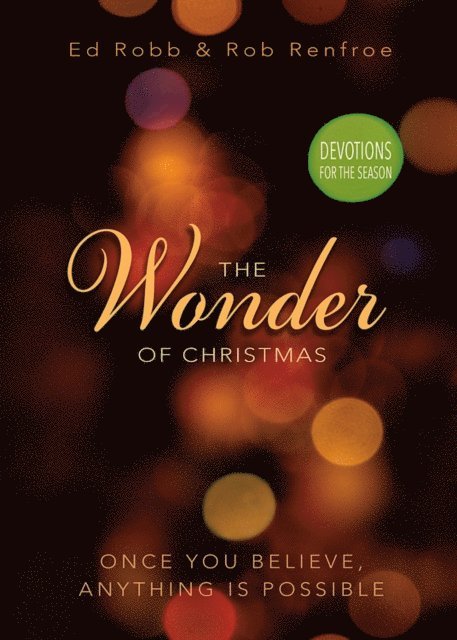 Rob Renfroe, Ed Robb - Wonder of Christmas Devotions for the Season, E-bok