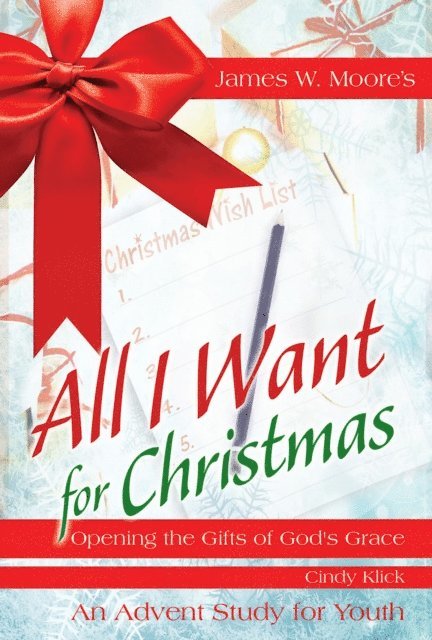 Cindy Klick, James W. Moore - All I Want For Christmas Youth Study, E-bok