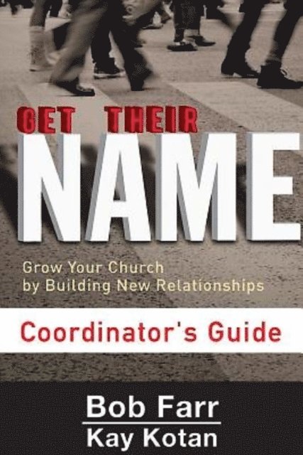 Kay Kotan, Bob Farr - Get Their Name: Coordinator's Guide, E-bok