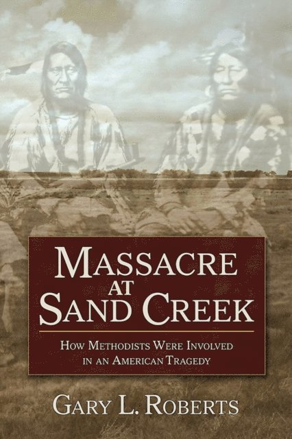 Gary L. Roberts - Massacre at Sand Creek, E-bok. Tillgänglighet: Lägg i varukorg