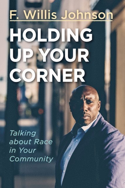 F. Willis Johnson - Holding Up Your Corner, E-bok