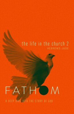 Sara Galyon - Fathom Bible Studies: The Life in the Church 2 Student Journ, Häftad