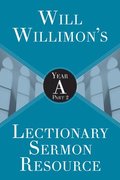 Will Willimons : Year A Part 2