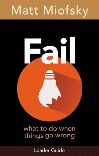 Matt Miofsky - Fail Leader Guide, E-bok