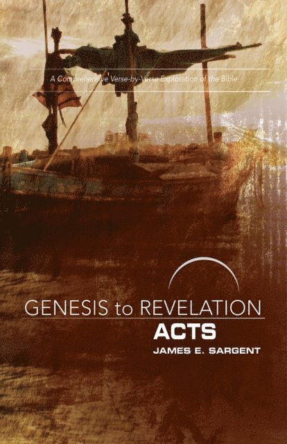 James E. Sargent - Genesis to Revelation: Acts Participant Book, E-bok