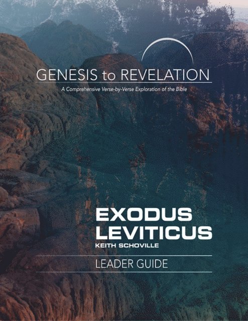 Keith Schoville - Genesis to Revelation: Exodus, Leviticus Leader Guide, E-bok