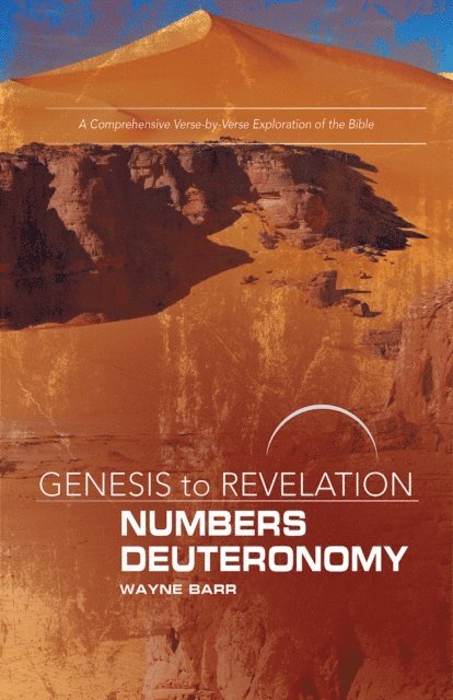 Wayne Barr - Genesis to Revelation: Numbers, Deuteronomy Participant Book, E-bok