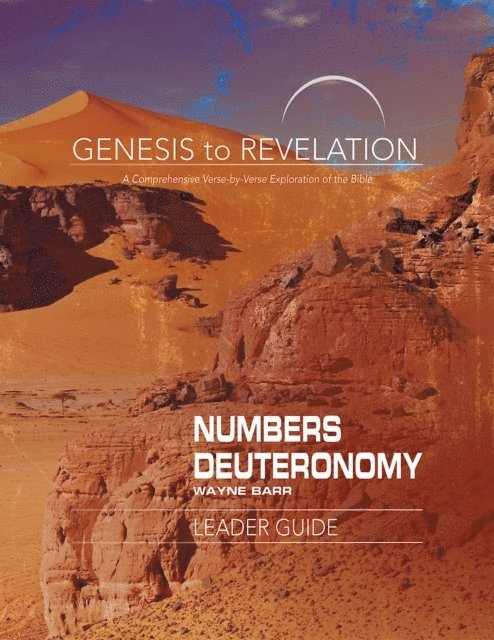 Wayne Barr - Genesis to Revelation: Numbers, Deuteronomy Leader Guide, E-bok