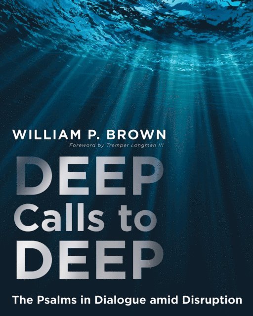 Dr William P. Brown - Deep Calls to Deep, E-bok