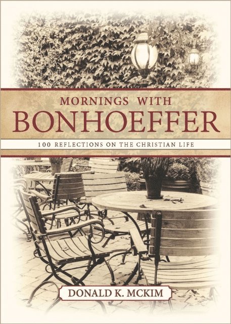 Donald K. McKim - Mornings with Bonhoeffer, E-bok