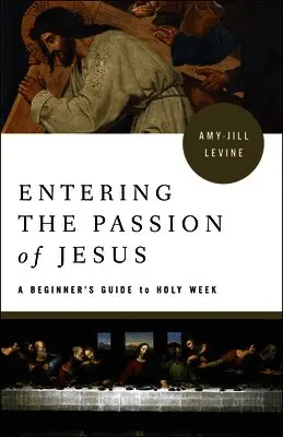 Entering the Passion of Jesus