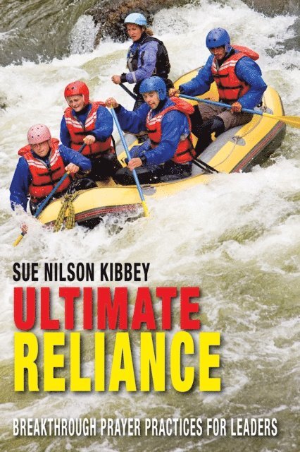 Sue Nilson Kibbey - Ultimate Reliance, E-bok