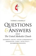 Questions & Answers About The United Methodist Church, Revised