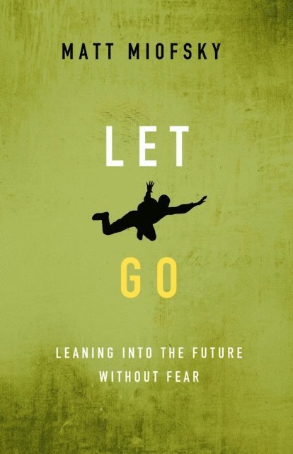 Matt Miofsky - Let Go, E-bok