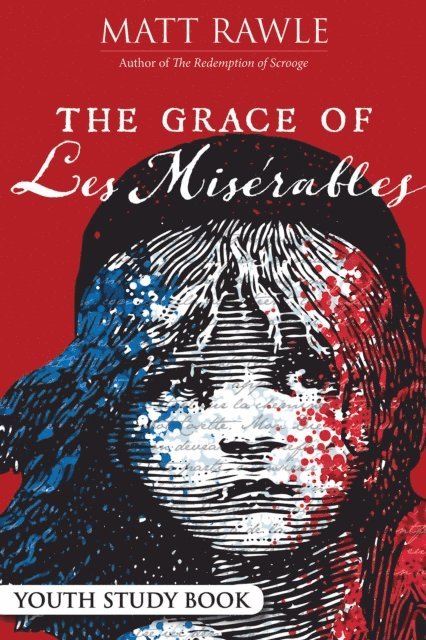 Matt Rawle - Grace of Les Miserables Youth Study Book, E-bok