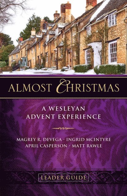 April Casperson, Matt Rawle, Ingrid McIntyre, Magrey deVega - Almost Christmas Leader Guide, E-bok