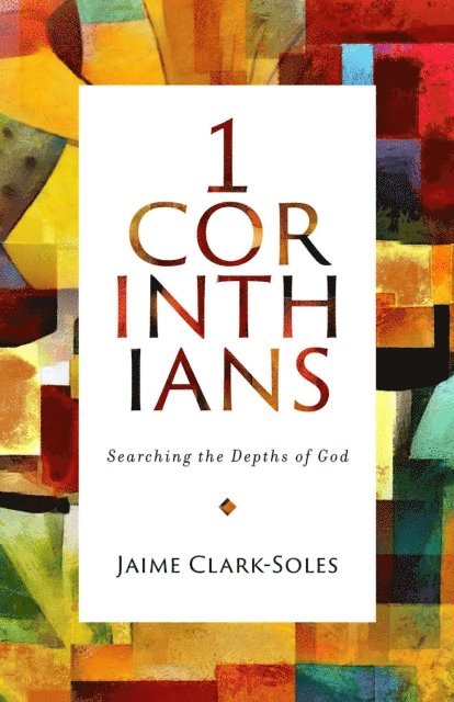 Dr. Jaime Clark-Soles - First Corinthians, E-bok