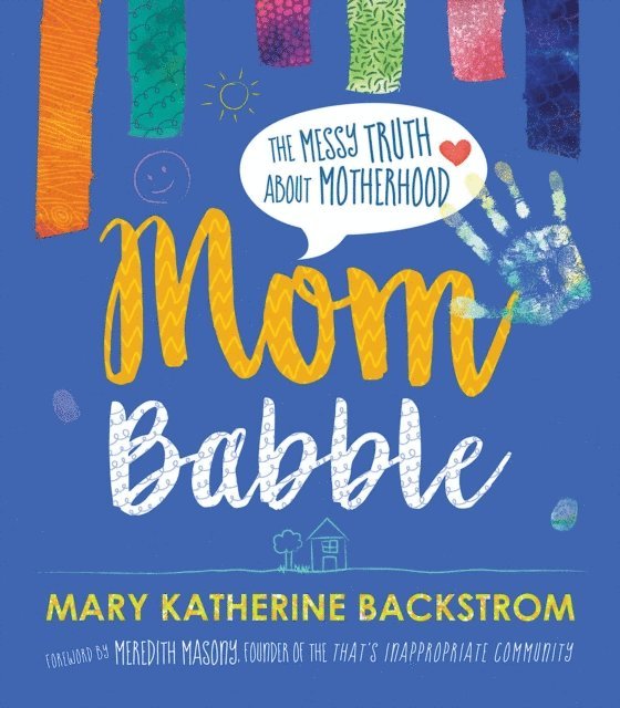 Mary Katherine Backstrom - Mom Babble, E-bok