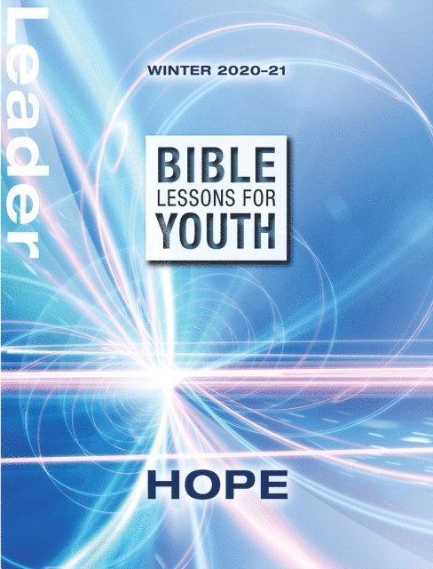 Jason Sansbury, Lee Yates, Mike Poteet, Tim Gossett, Sally Hoelscher - Bible Lessons for Youth Winter 2020-2021 Leader, E-bok
