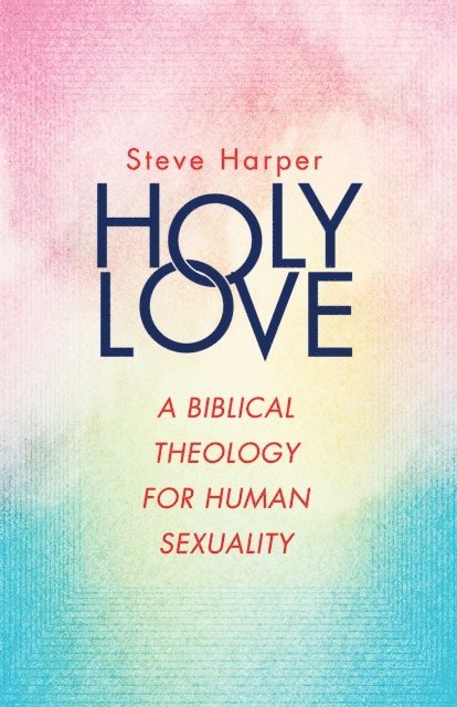 Steve Harper - Holy Love, E-bok