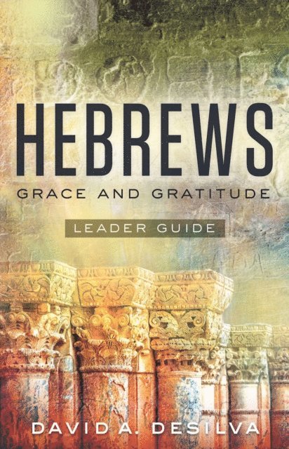 David A. deSilva - Hebrews Leader Guide, E-bok