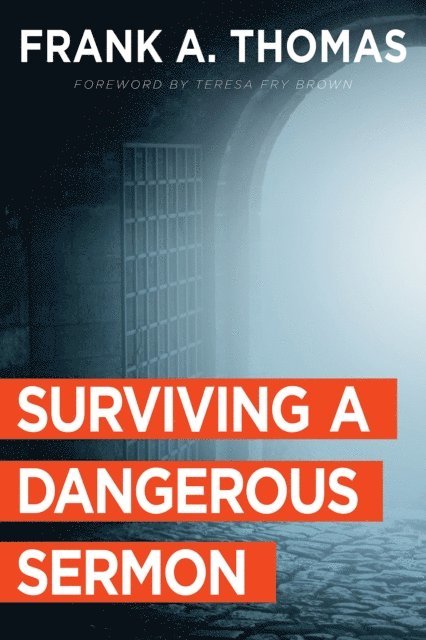 Frank A. Thomas - Surviving a Dangerous Sermon, E-bok
