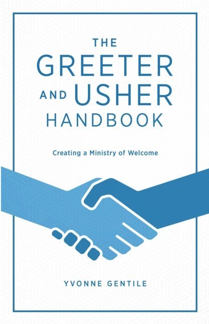 Yvonne Gentile - Greeter and Usher Handbook, E-bok