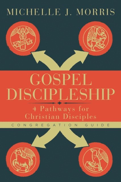 Michelle J. Morris - Gospel Discipleship Congregation Guide, E-bok