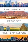 Field Guide to Methodist Fresh Expressions