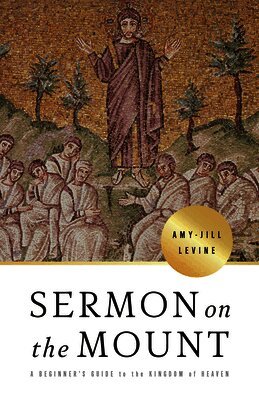 Amy-Jill Levine - Sermon on the Mount, Häftad