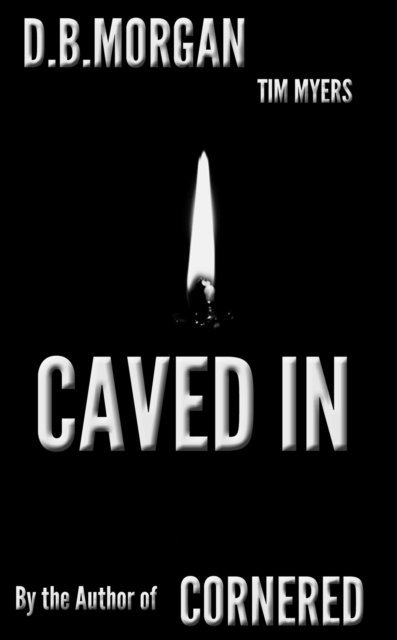 Tim Myers, DB Morgan - Caved in, E-bok