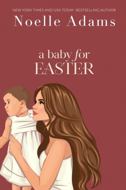 Noelle Adams - Baby for Easter, E-bok