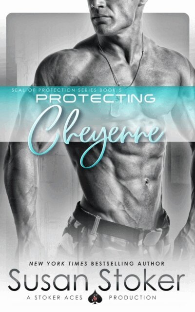 Susan Stoker - Protecting Cheyenne, E-bok