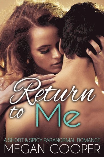 Megan Cooper - Return to Me, E-bok
