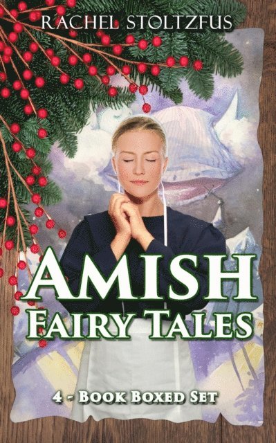 Rachel Stoltzfus - Amish Fairy Tales 4-Book Boxed Set Bundle, E-bok