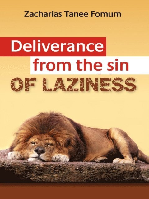 Zacharias Tanee Fomum - Deliverance From The Sin of Laziness, E-bok