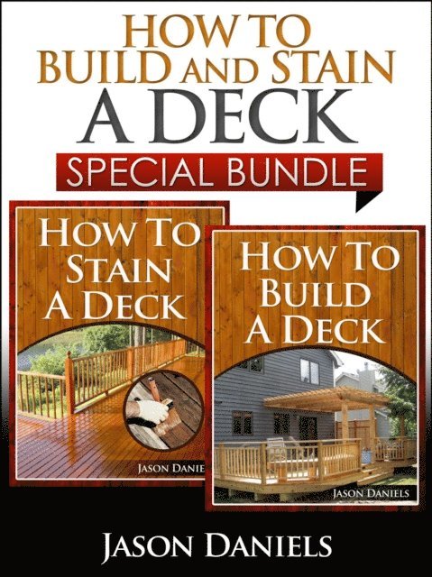 How to Build and Stain a Deck - Special Bundle