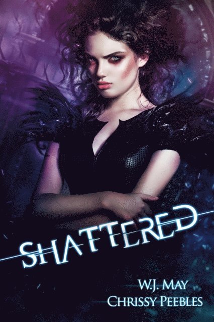 W.J. May, Chrissy Peebles - Shattered, E-bok